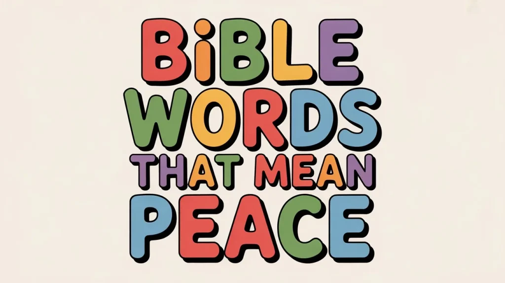 Bible Words That Mean Peace 3 Bible Words That Mean Peace