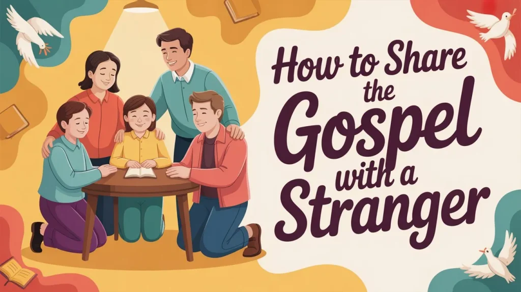 How to Share the Gospel with a Stranger 3